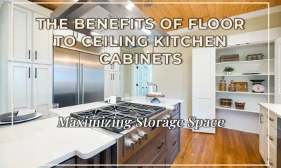 Maximizing Storage Space: The Benefits of Floor to Ceiling Kitchen Cabinets