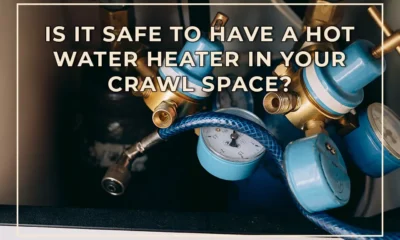 Is it Safe to Have a Hot Water Heater in Your Crawl Space?