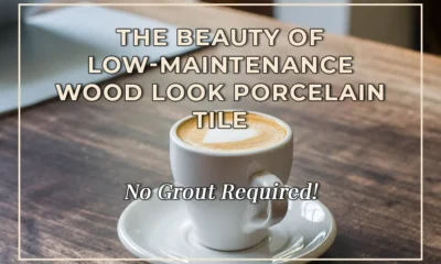 The Beauty of Low-Maintenance Wood Look Porcelain Tile: No Grout Required!