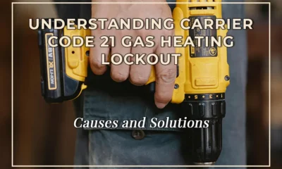 Understanding Carrier Code 21 Gas Heating Lockout: Causes and Solutions
