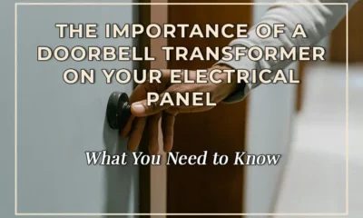 The Importance of a Doorbell Transformer on Your Electrical Panel: What You Need to Know