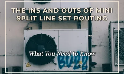 The Ins and Outs of Mini Split Line Set Routing: What You Need to Know