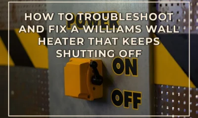 How to troubleshoot and fix a Williams wall heater that keeps shutting off