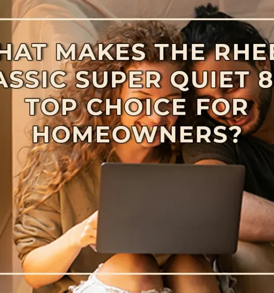 What Makes the Rheem Classic Super Quiet 80 a Top Choice for Homeowners?