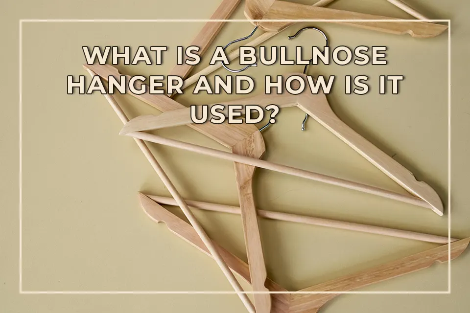 What Is a Bullnose Hanger and How Is It Used?