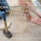 Can You Install LVP Over Laminate Flooring?