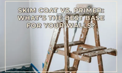 Skim Coat vs. Primer: What’s the Best Base for Your Walls?